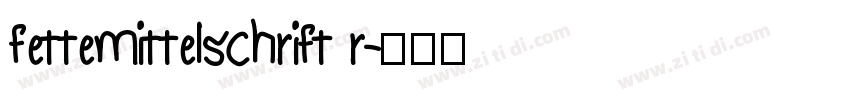 fettemittelschrift r字体转换
